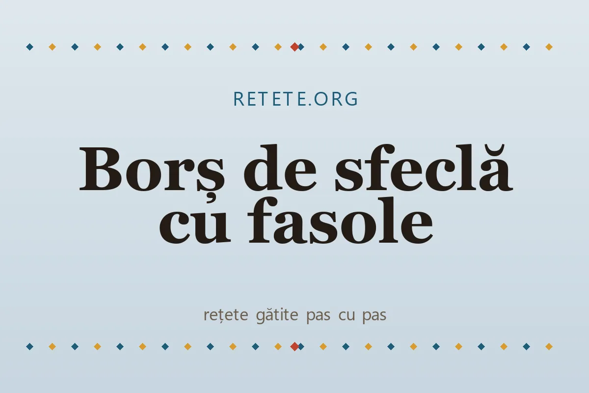 Borș de sfeclă cu fasole