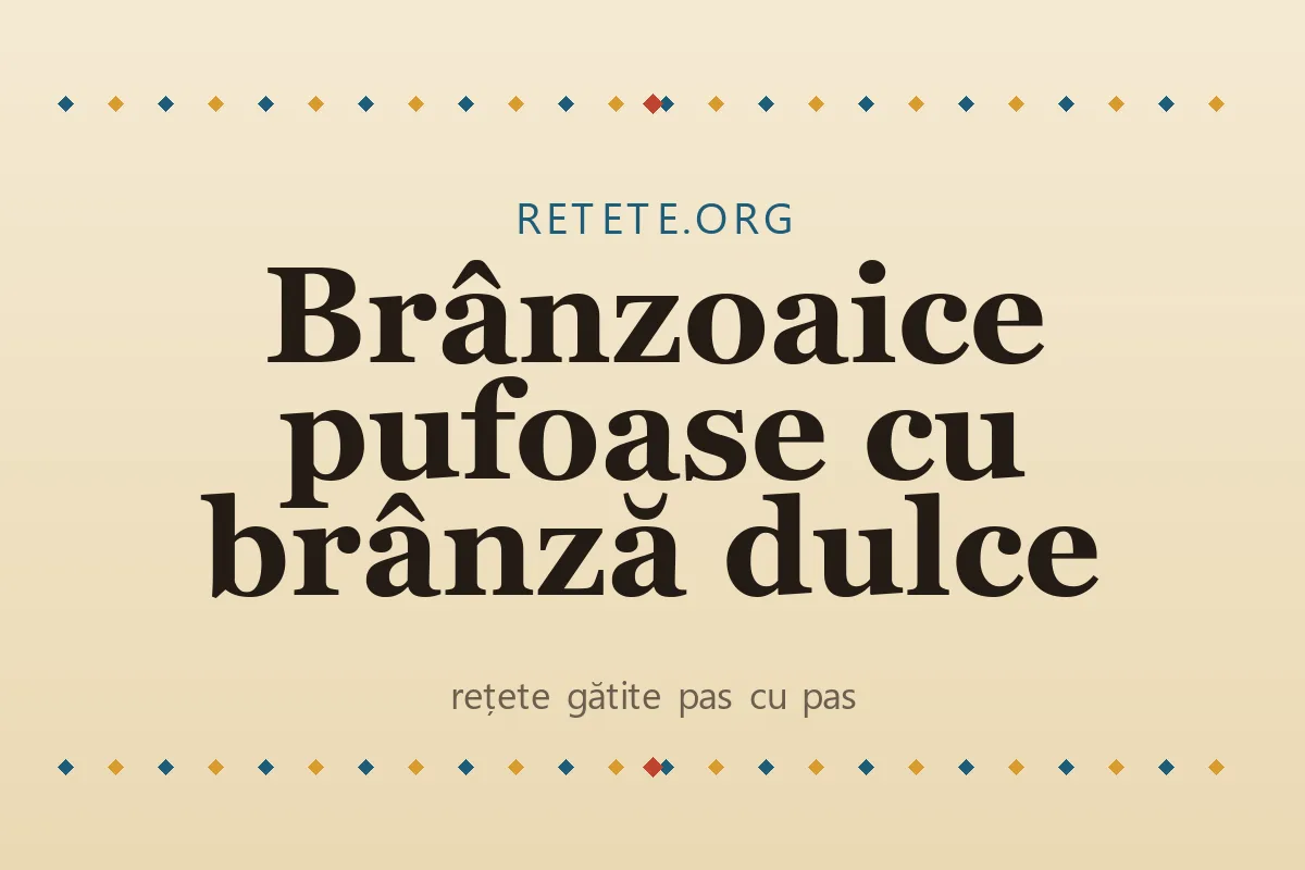 Brânzoaice pufoase cu brânză dulce