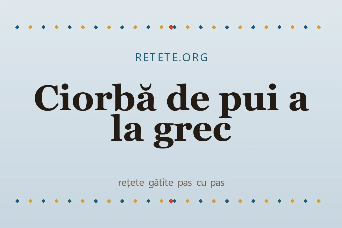 Ciorbă de pui a la grec