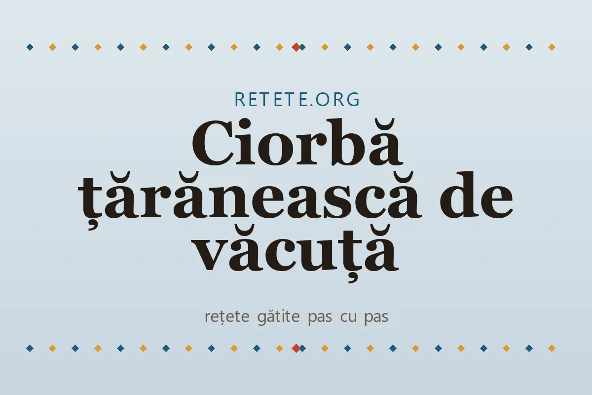 Ciorbă țărănească de văcuță