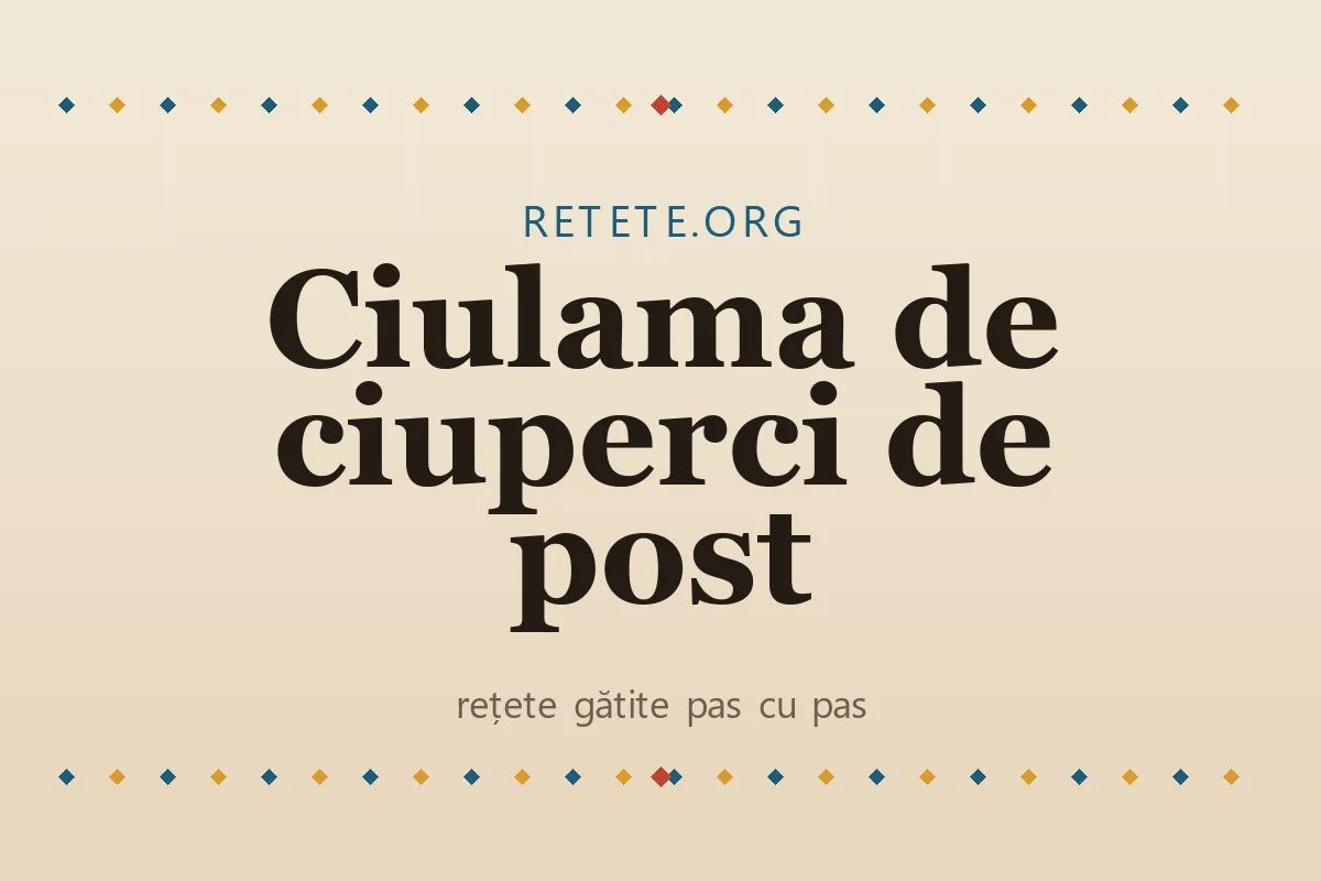 Ciulama de ciuperci de post