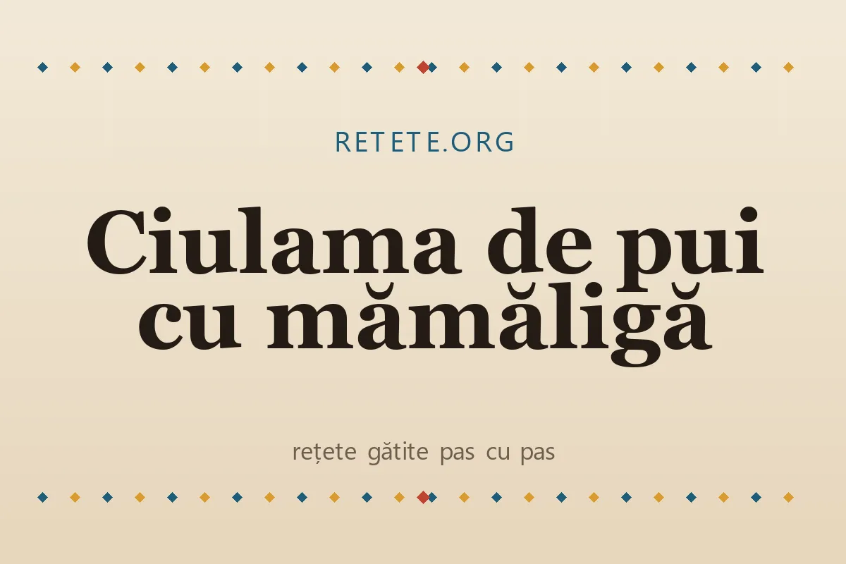 Ciulama de pui cu mămăligă