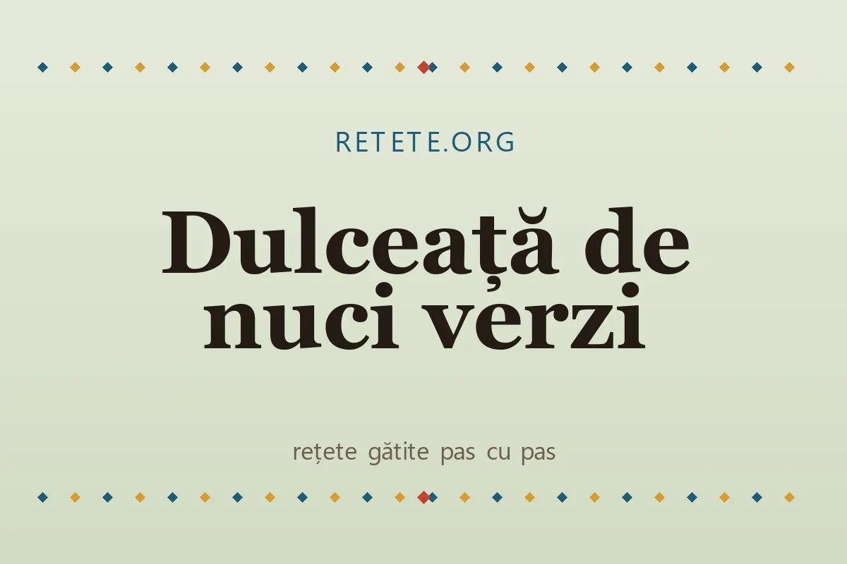Dulceață de nuci verzi