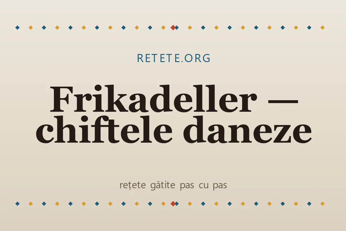 Frikadeller — chiftele daneze
