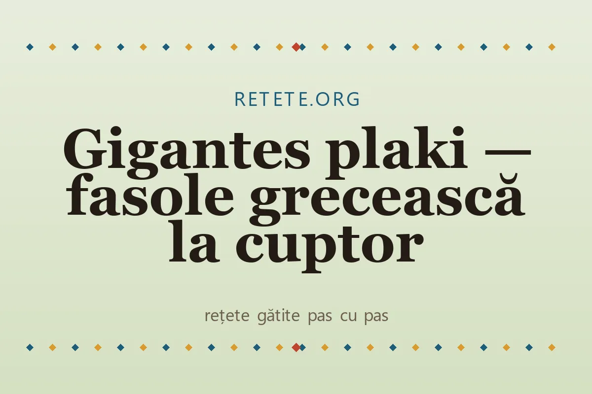 Gigantes plaki — fasole grecească la cuptor