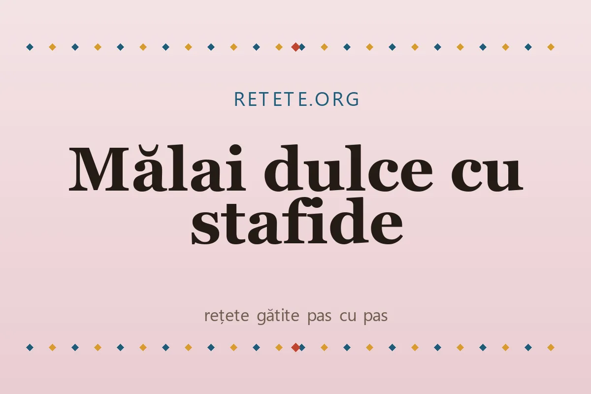 Mălai dulce cu stafide