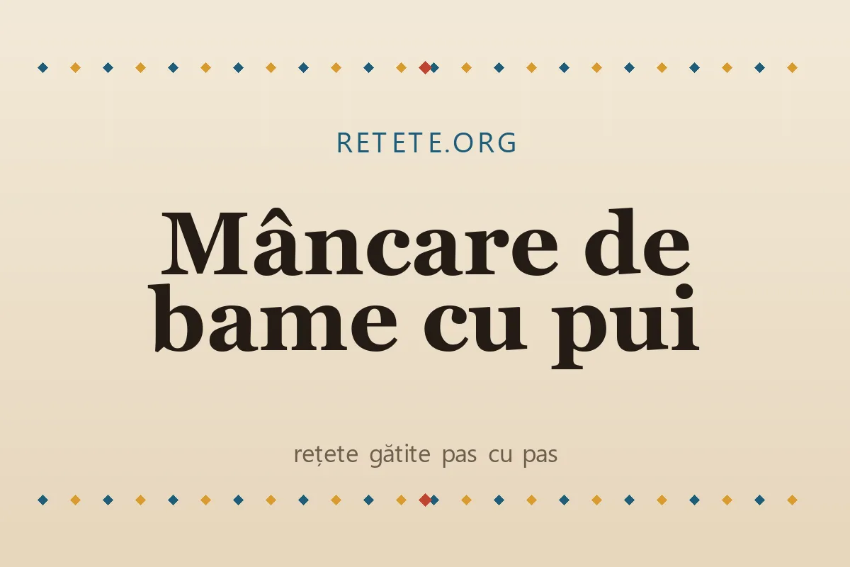 Mâncare de bame cu pui