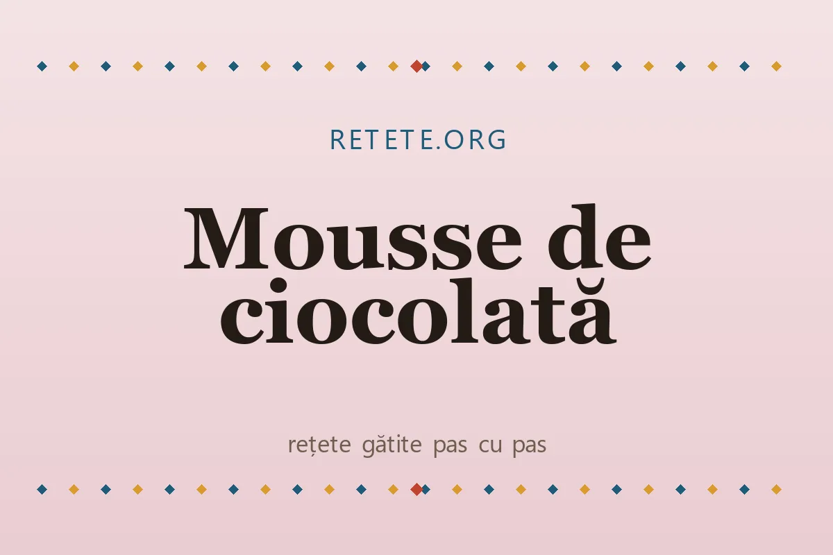 Mousse de ciocolată