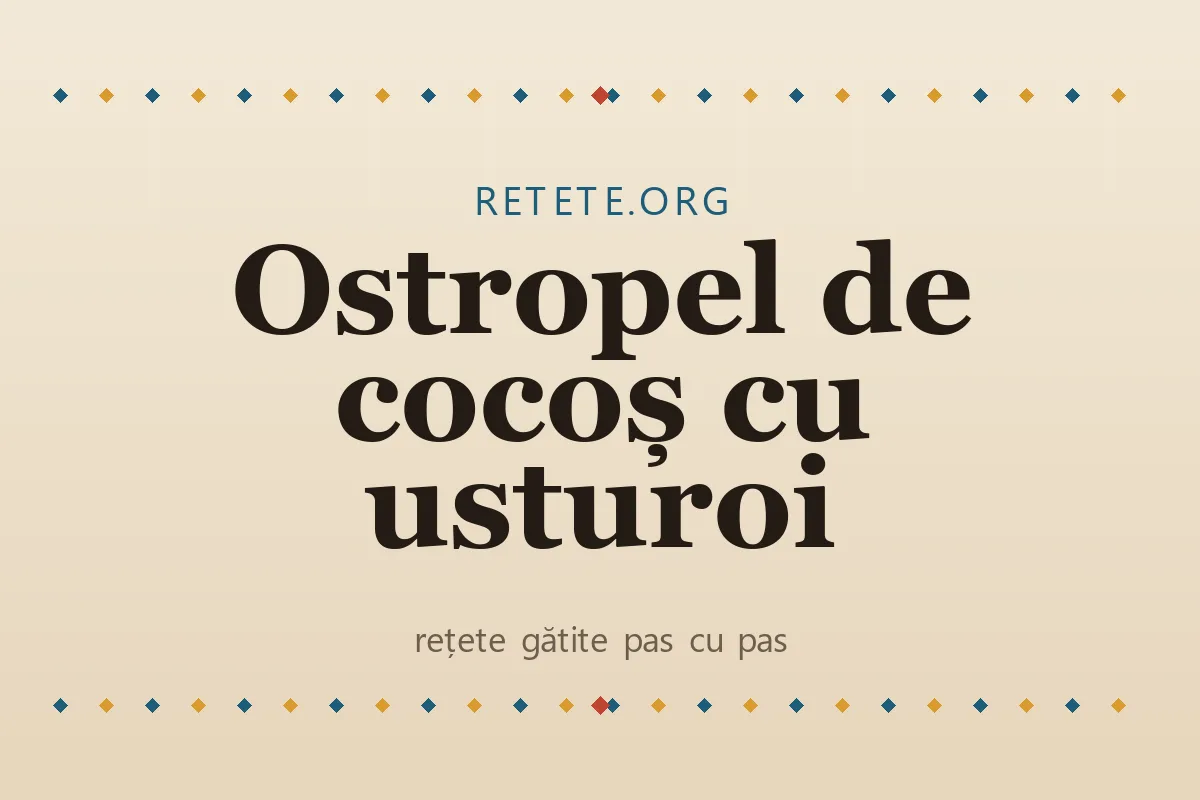 Ostropel de cocoș cu usturoi