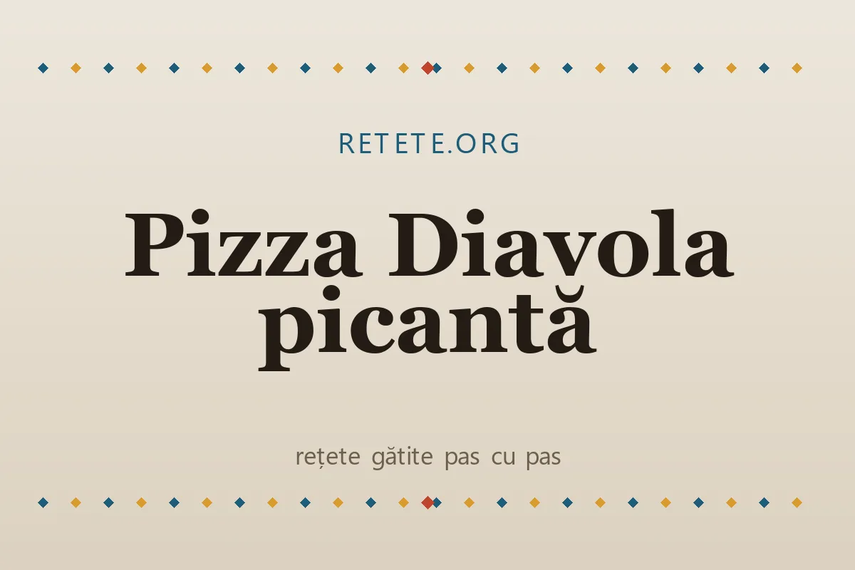 Pizza Diavola picantă