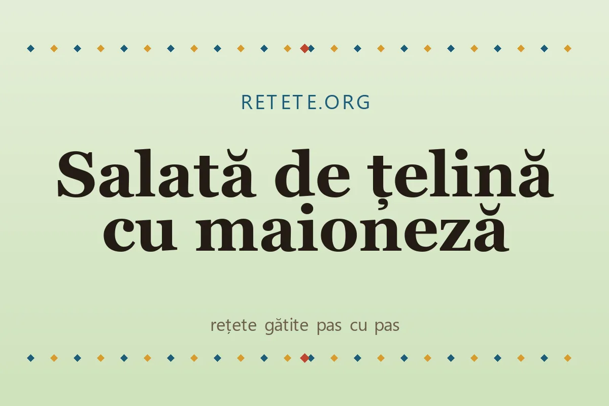 Salată de țelină cu maioneză