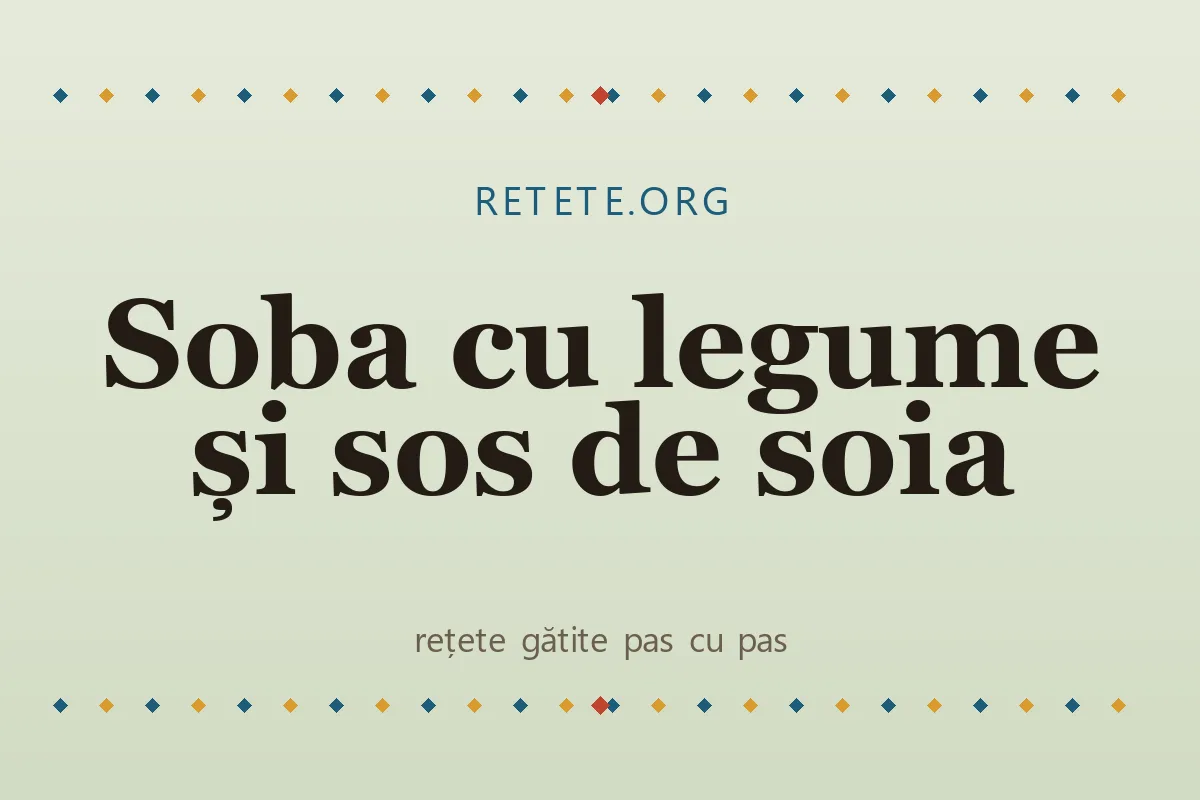 Soba cu legume și sos de soia