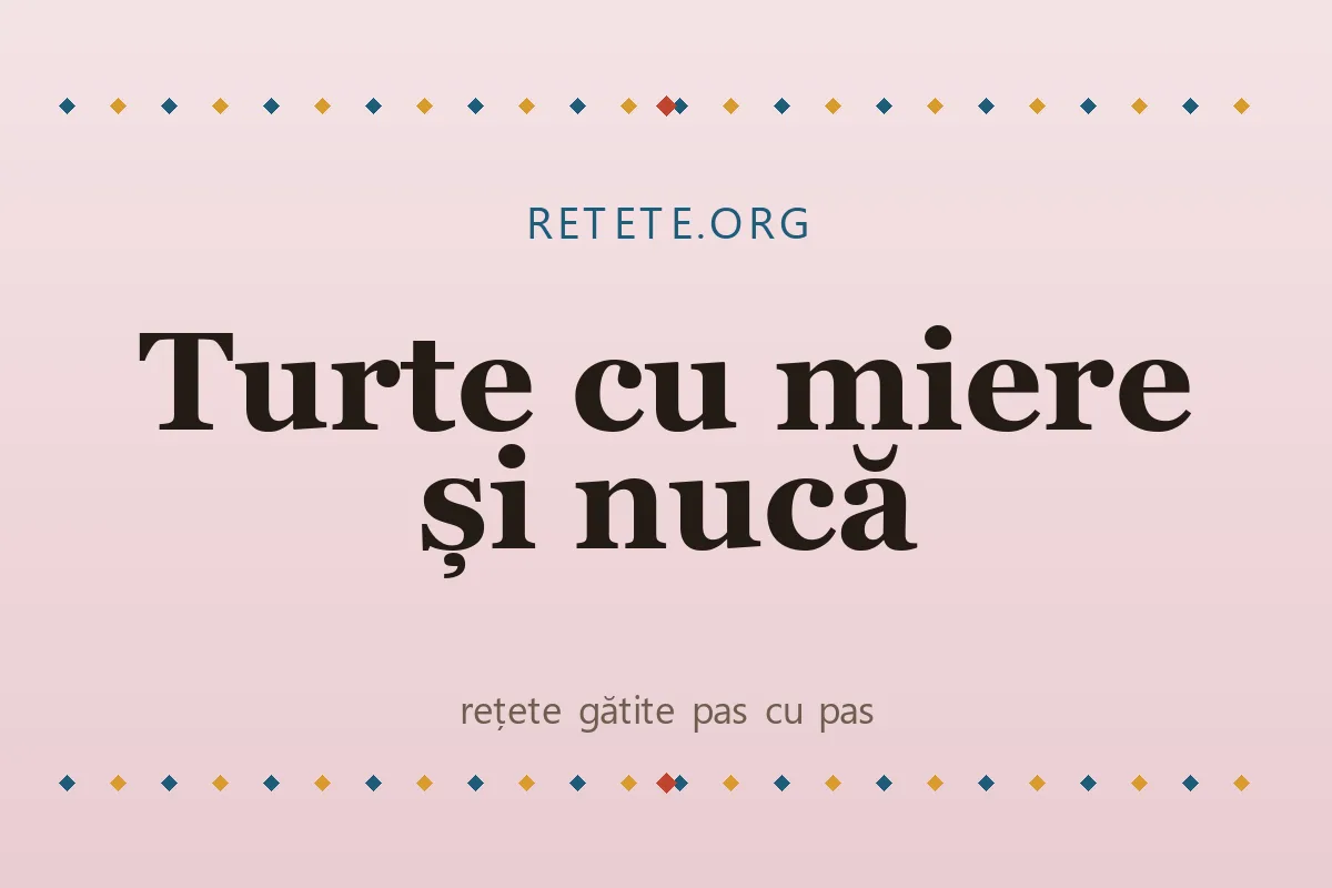 Turte cu miere și nucă